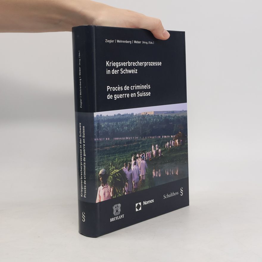 Renaud Weber Kriegsverbrecherprozesse in der Schweiz. Procés de criminels de guerre en Suisse