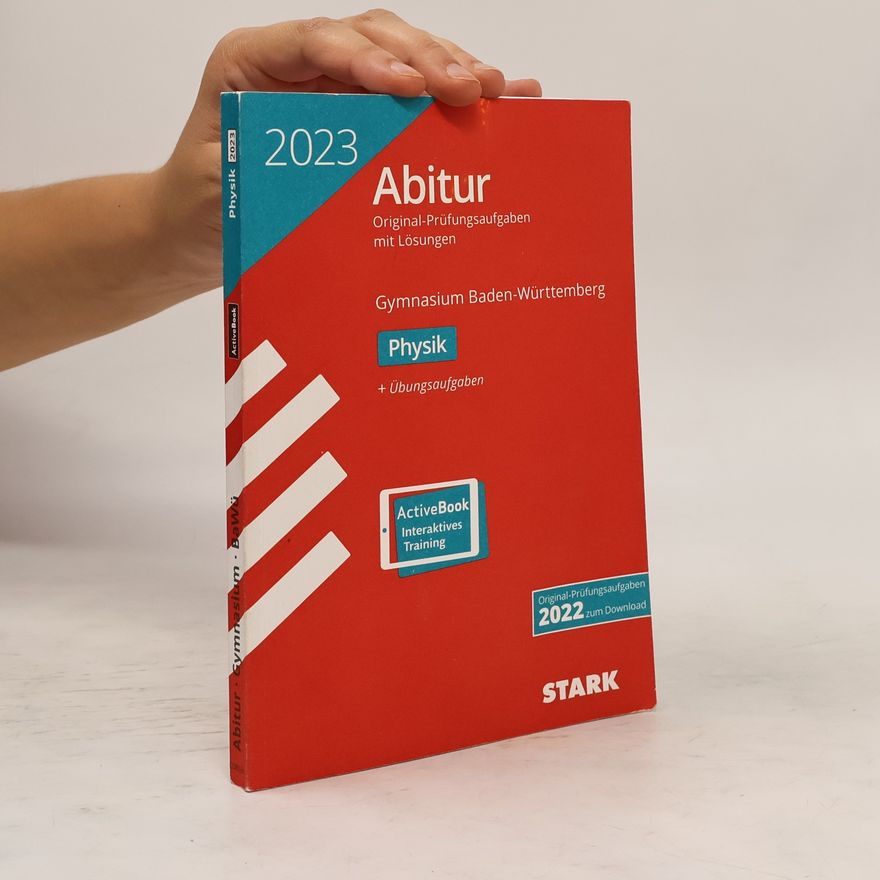 Autorenkollektiv STARK Abiturprüfung BaWü 2023 - Physik