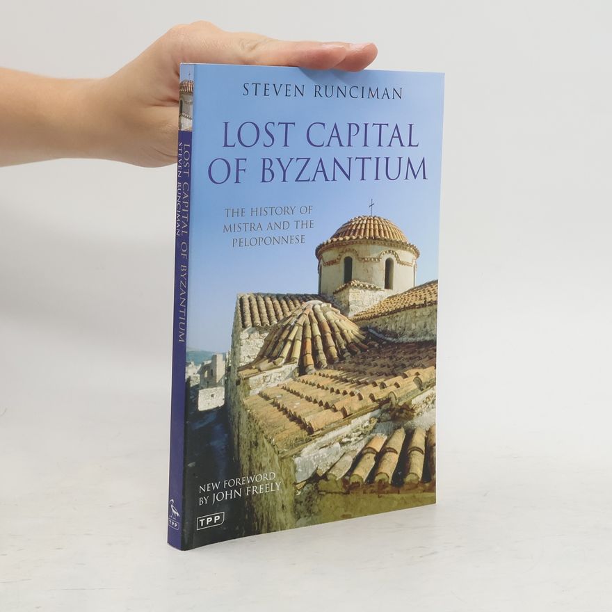 Steven Runciman Lost Capital of Byzantium