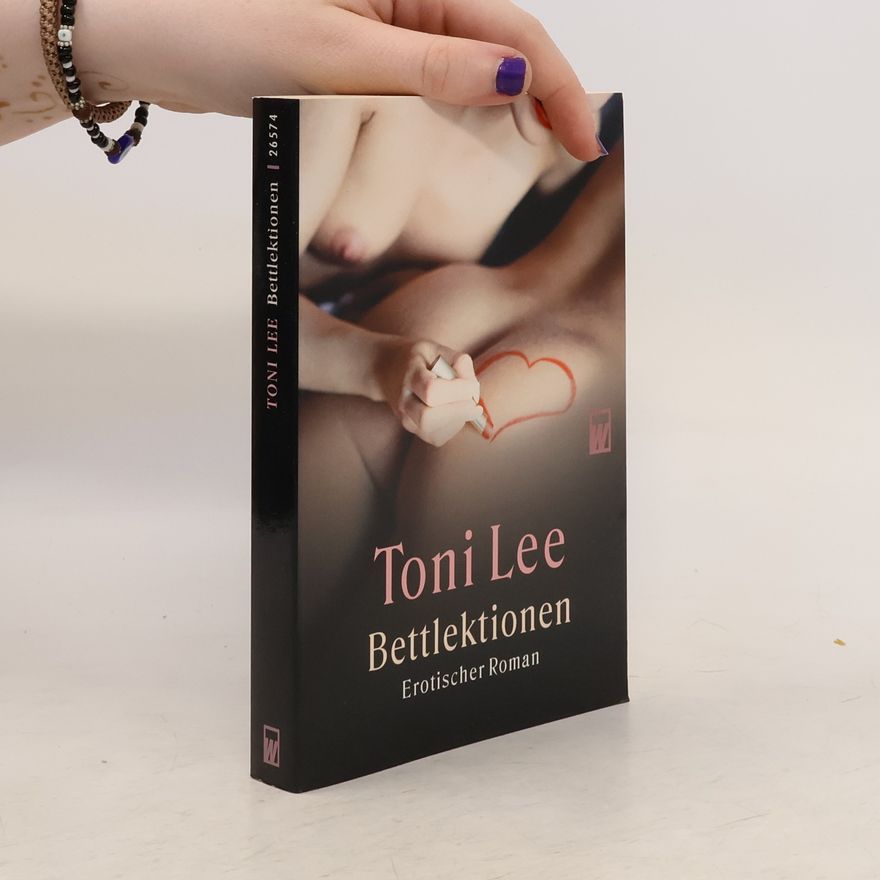 Toni Lee Bettlektionen. Erotischer Roman