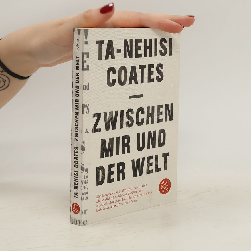 Ta-Nehisi Coates Zwischen mir und der Welt