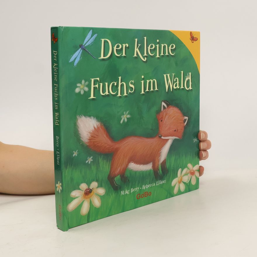 Rebecca Elliott Der kleine Fuchs im Wald
