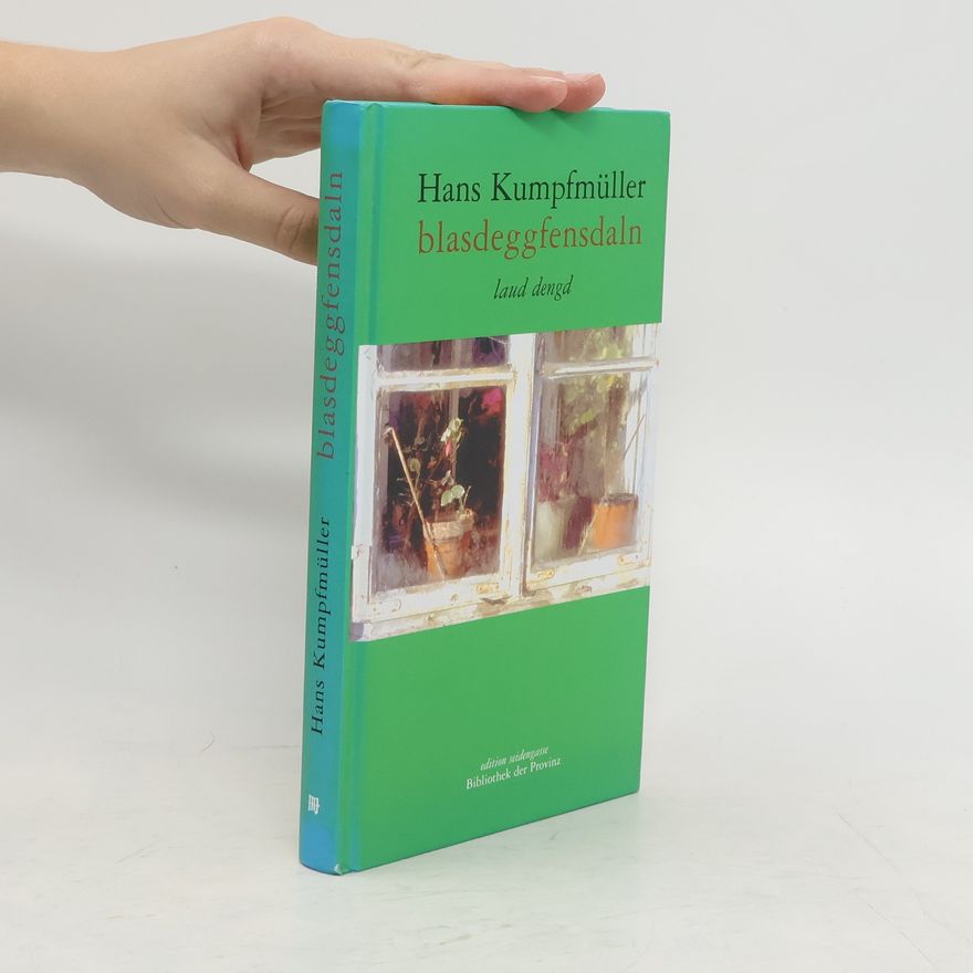 Hans Kumpfmüller Blasdeggfensdaln