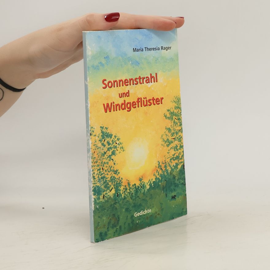Maria Theresia Rager Sonnenstrahl und Windgeflüster