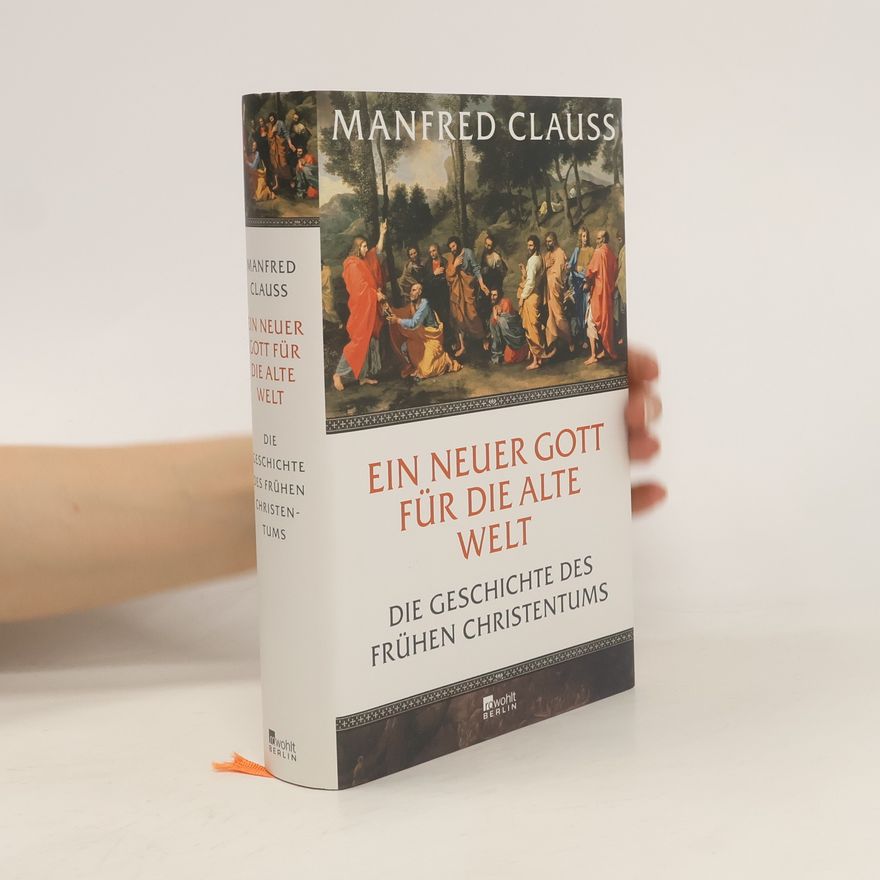 Manfred Clauss Ein neuer Gott für die alte Welt