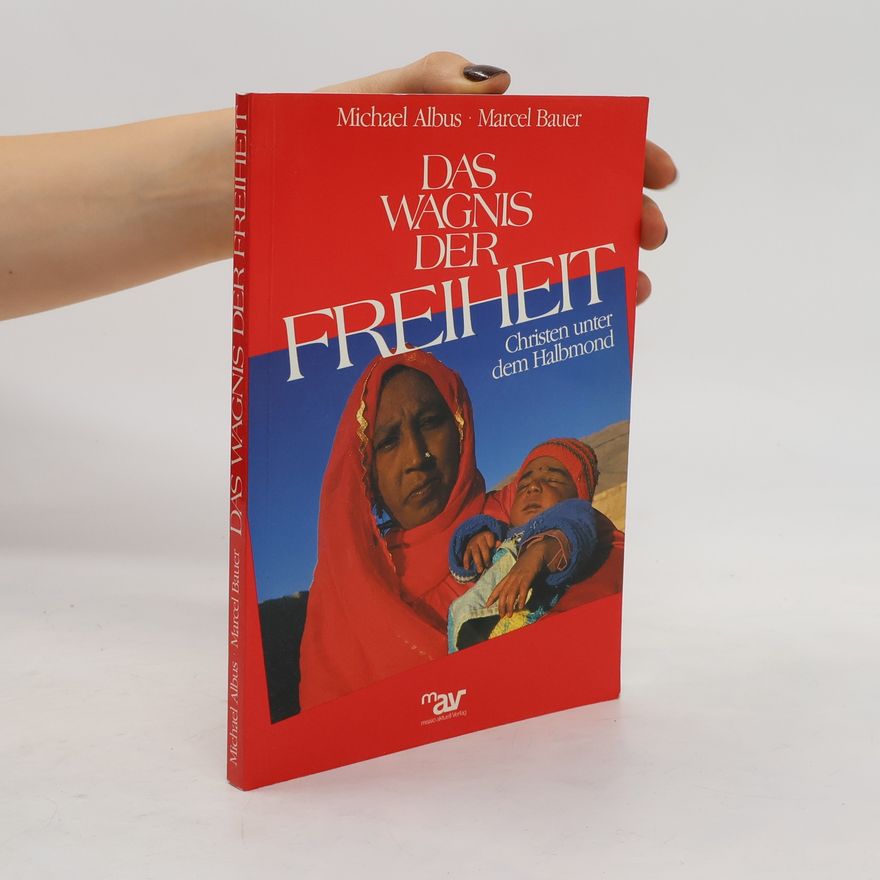 Marcel Bauer Das Wagnis der Freiheit