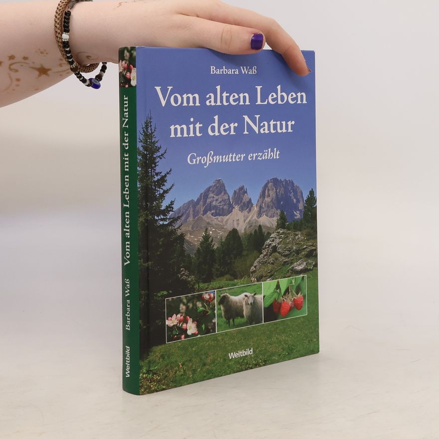 Barbara Wass Vom alten Leben mit der Natur