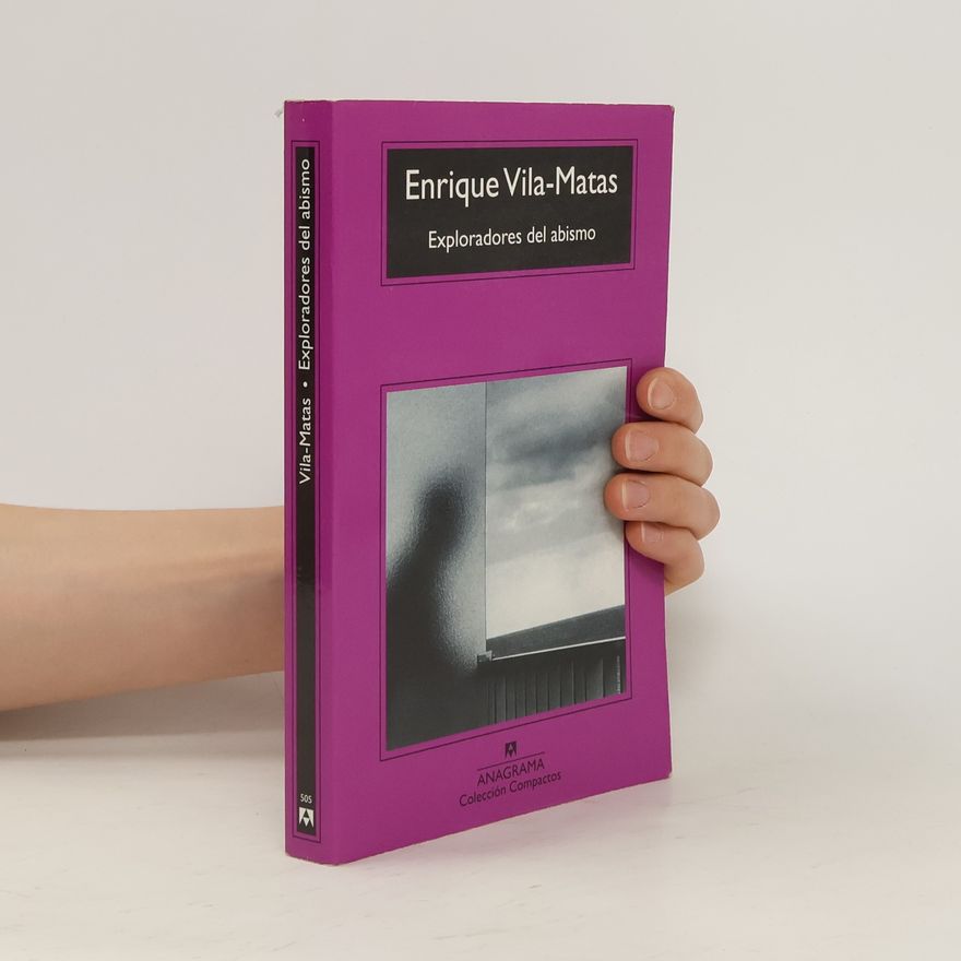 Enrique Vila Matas Colección Compactos - 505: Exploradores del abismo