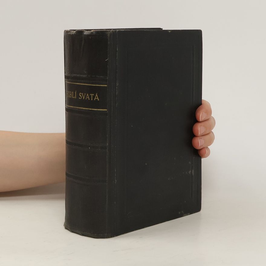 Collectif d'auteurs Biblí svatá aneb všecka svatá písma Starého i Nového zákona