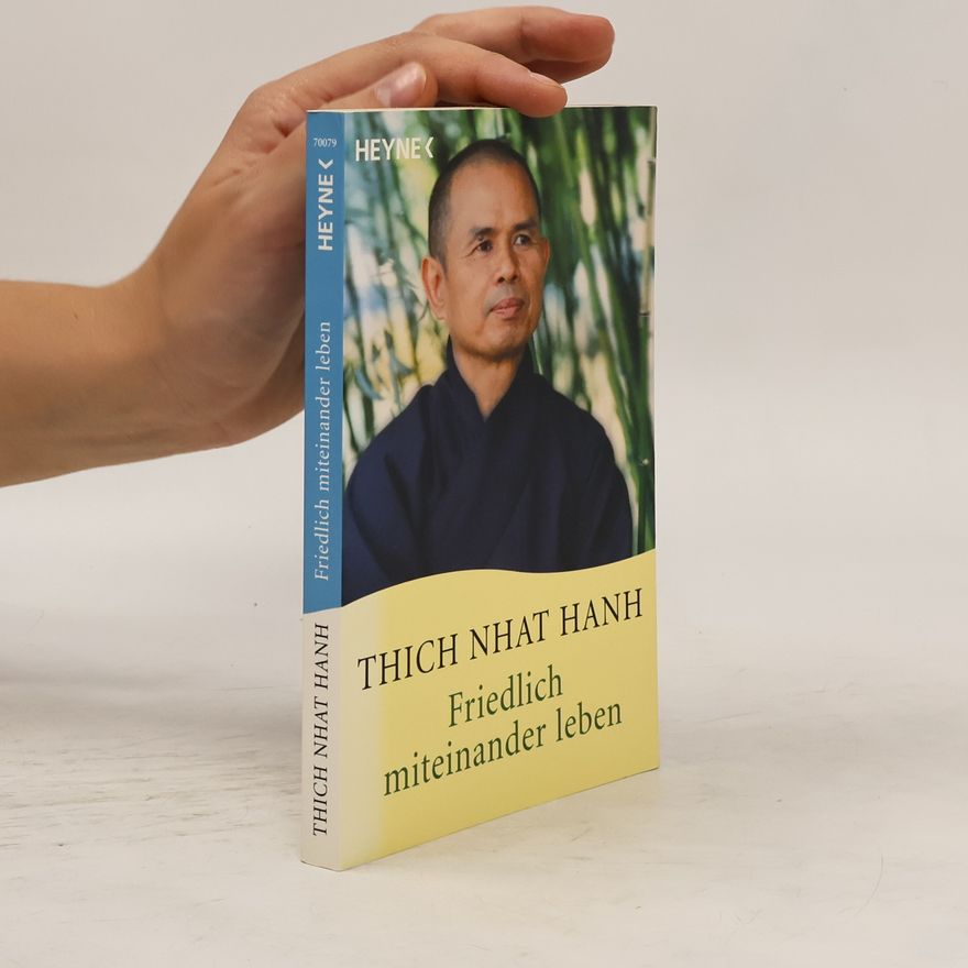 Thích Nhất Hạnh Friedlich miteinander leben