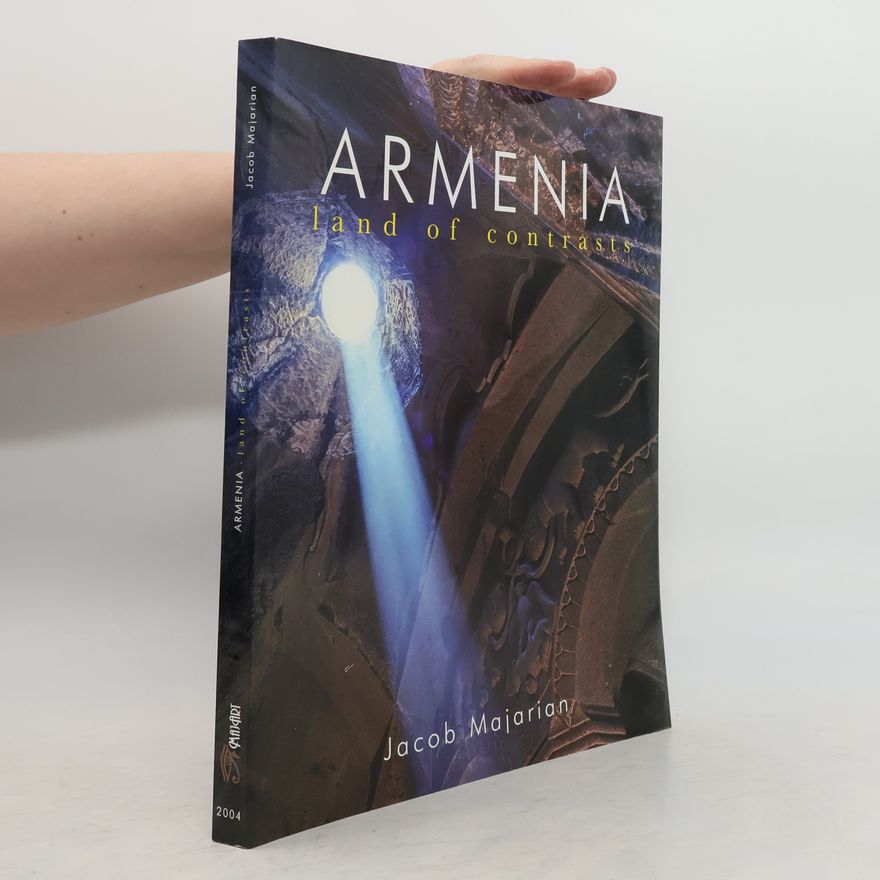 Jacob Majarian Armenia. Land of contrasts