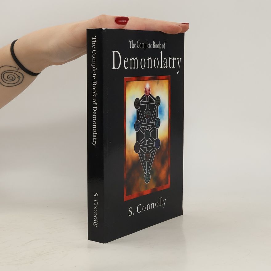 S. Connolly The Complete Book of Demonolatry
