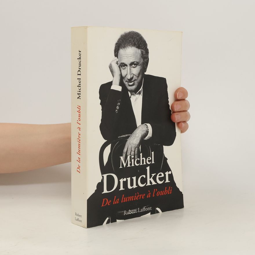 Michel Drucker De la lumière à l'oubli