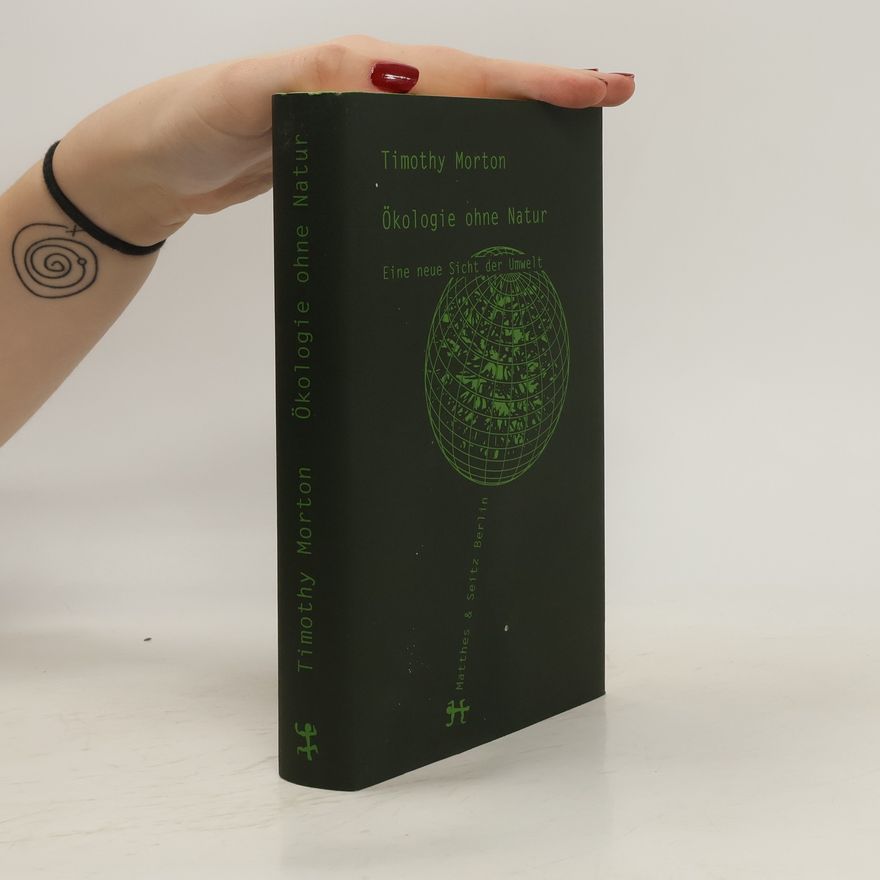 Timothy Morton Ökologie ohne Natur