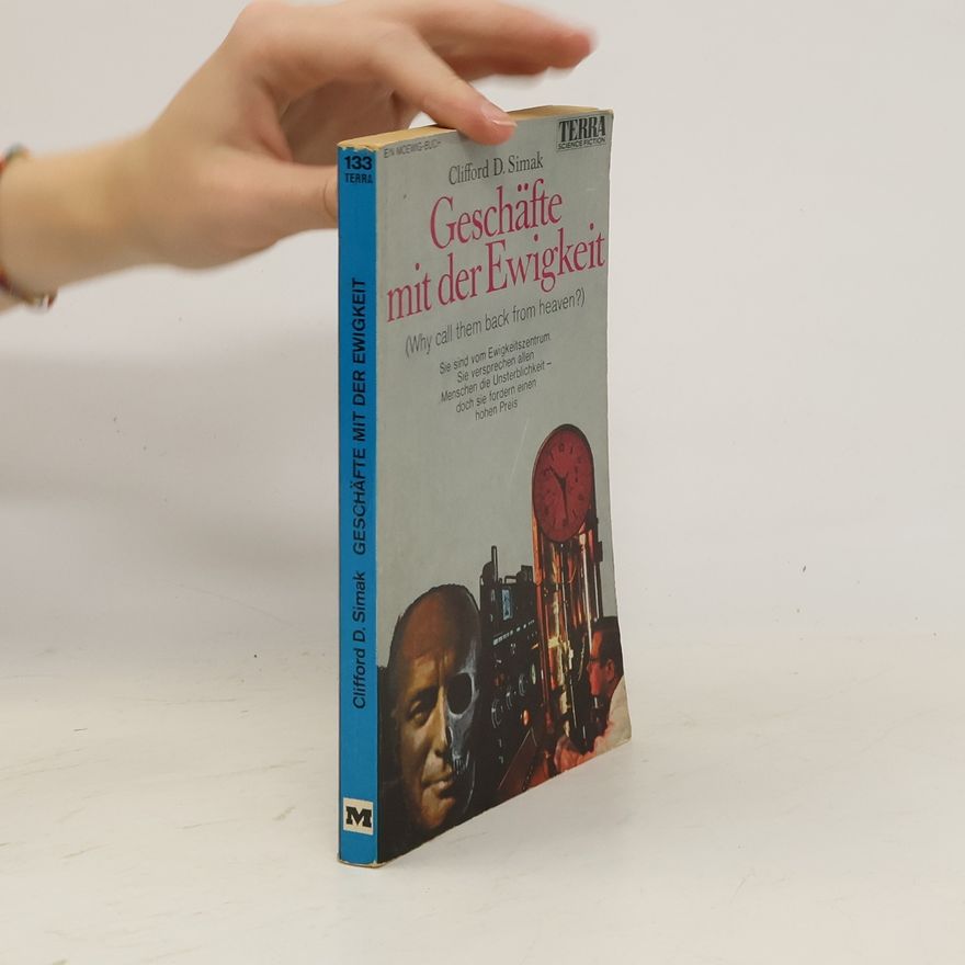 Clifford D. Simak Geschäfte mit der Ewigkeit