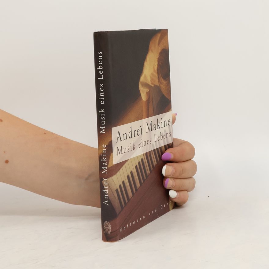 Andreï Makine Musik eines Lebens