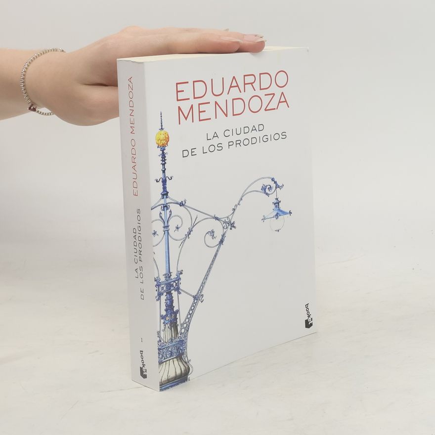 Eduardo Mendoza Garriga La ciudad de los prodigios