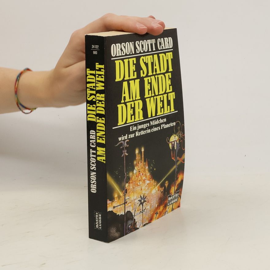 Orson Scott Card Die Stadt am Ende der Welt. Science Fiction Special