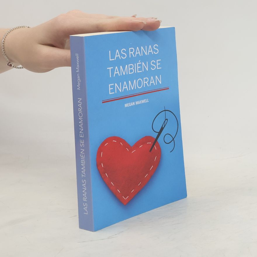 Megan Maxwell Las ranas también se enamoran