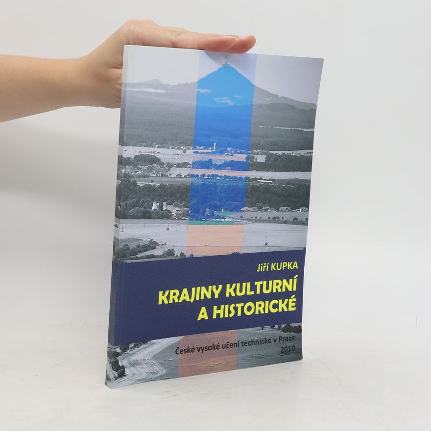 Jiří Kupka Krajiny kulturní a historické