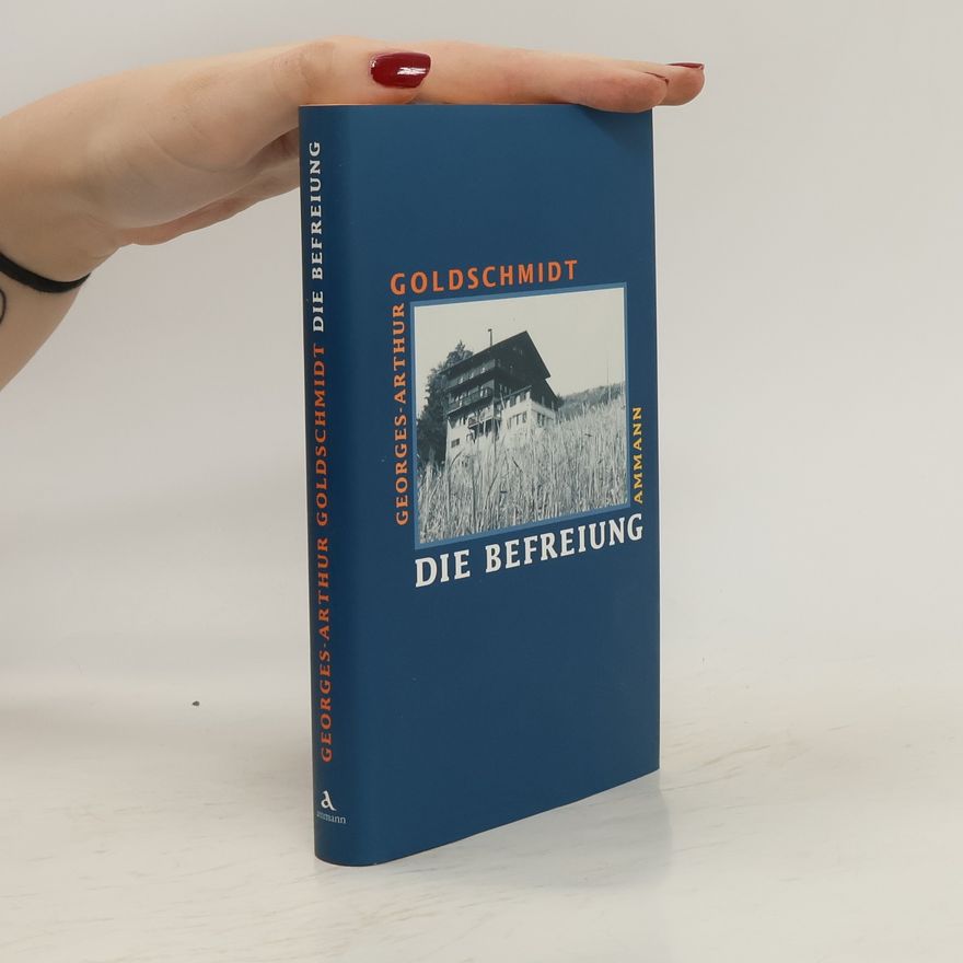 Georges Arthur Goldsmidt Die Befreiung