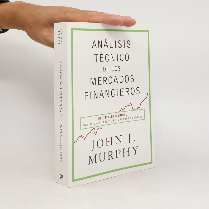 John Murphy Análisis técnico de los mercados financieros