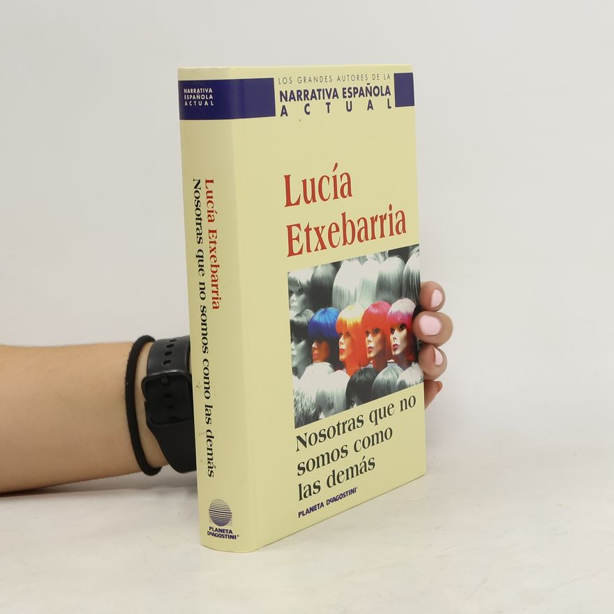 Lucía Etxebarria Nosotras que no somos como las demás