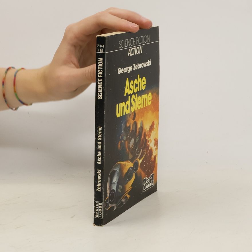 George Zebrowski Asche und Sterne. Science Fiction Action