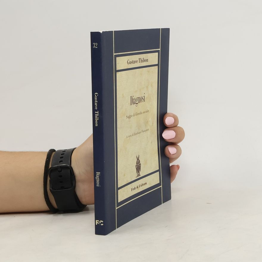 Gustave Thibon Diagnosi. Saggio di fisiologia sociale