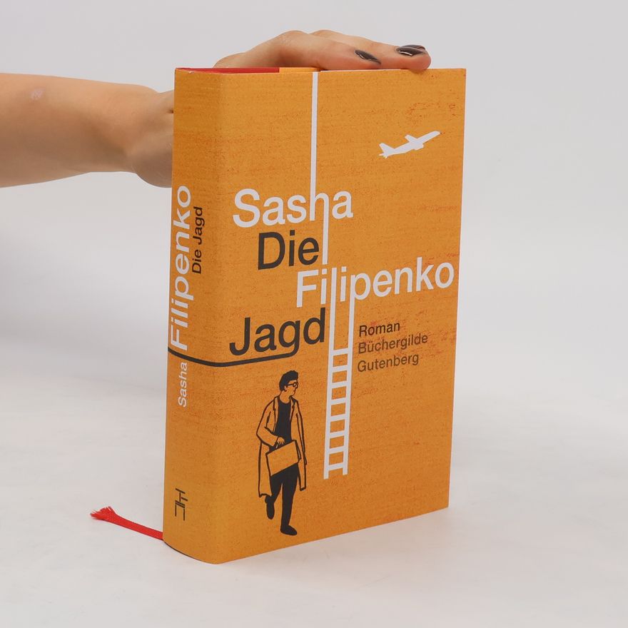 Sasha Filipenko Die Jagd