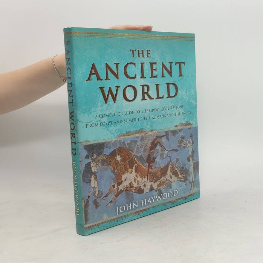 John Haywood The Ancient World