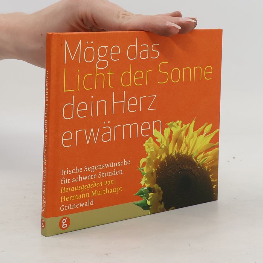 Hermann Multhaupt Möge das Licht der Sonne dein Herz erwärmen