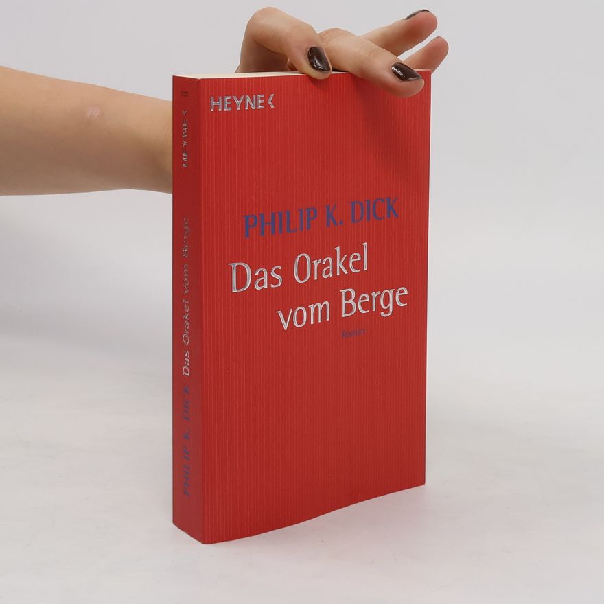 Philip K. Dick Das Orakel vom Berge