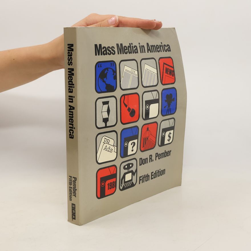 Don R. Pember Mass Media In America - Fifth Edition