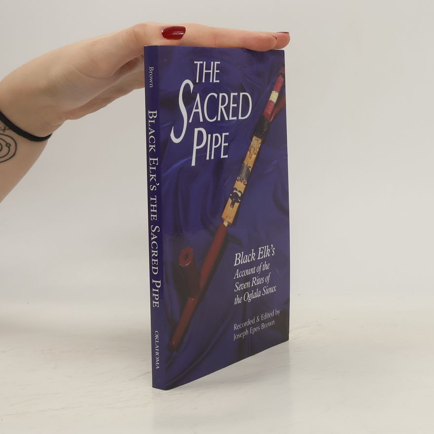 Joseph Epes Brown The Sacred Pipe
