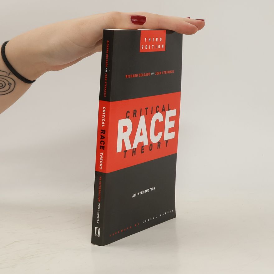 Jean Stefancic Critical Race Theory (Third Edition)