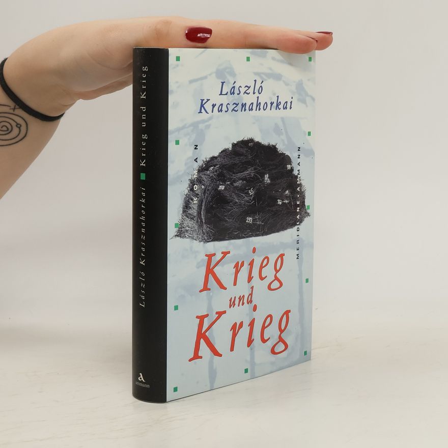 László Krasznahorkai Krieg und Krieg