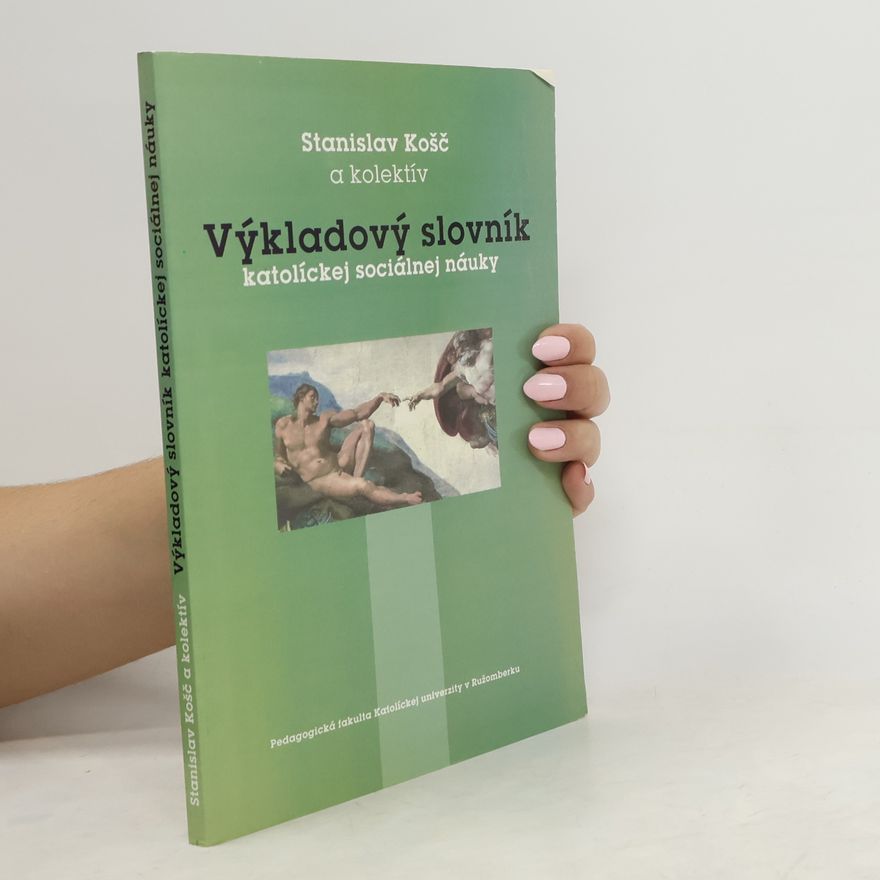 Stanislav Košč Výkladový slovník katolíckej sociálnej náuky
