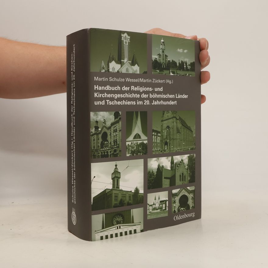 Martin Zückert Handbuch der Religions- und Kirchengeschichte der böhmischen Länder und Tschechiens im 20. Jahrhundert