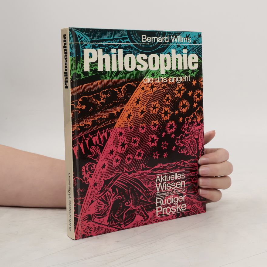 Bernard Willms Philosophie die uns angeht