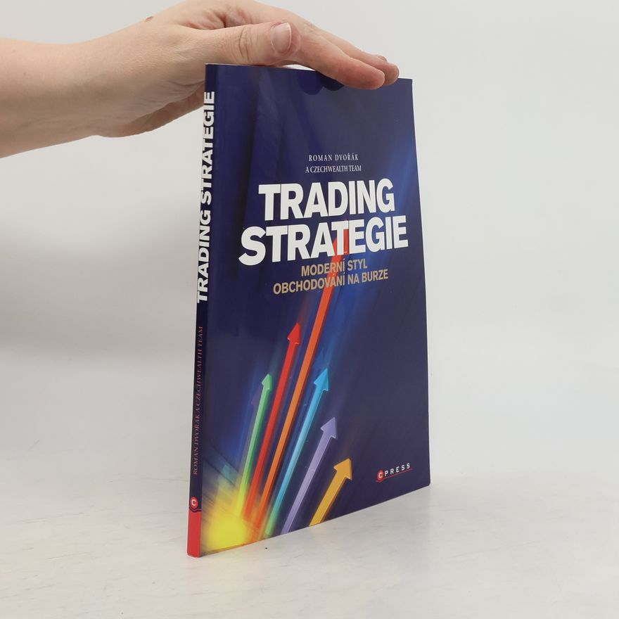 Roman Dvořák Trading strategie: Moderní styl obchodování na burze