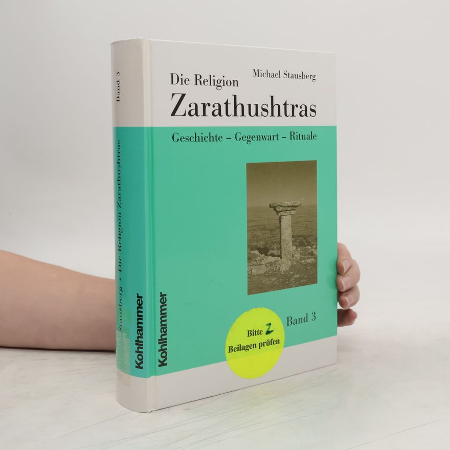 Michael Stausberg Die Religion Zarathushtras
