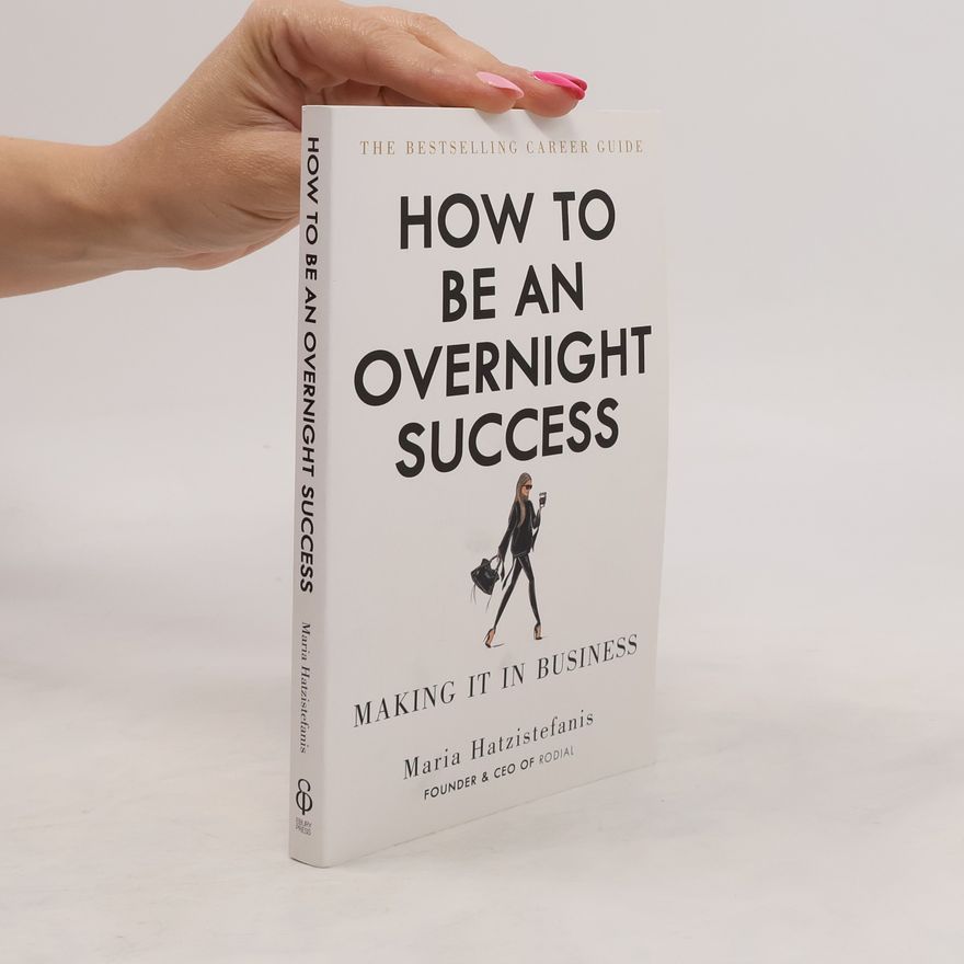 Hatzistefanis Maria How to be an overnight success