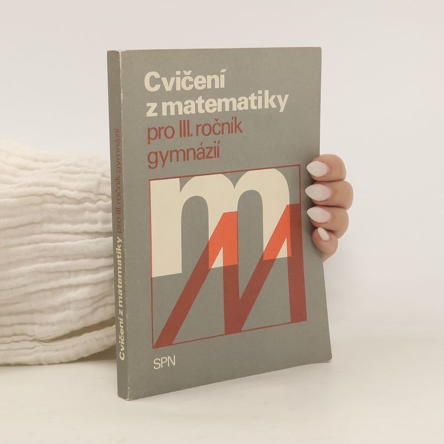 Autorenkollektiv Cvičení z matematiky pro III. ročník gymnázií