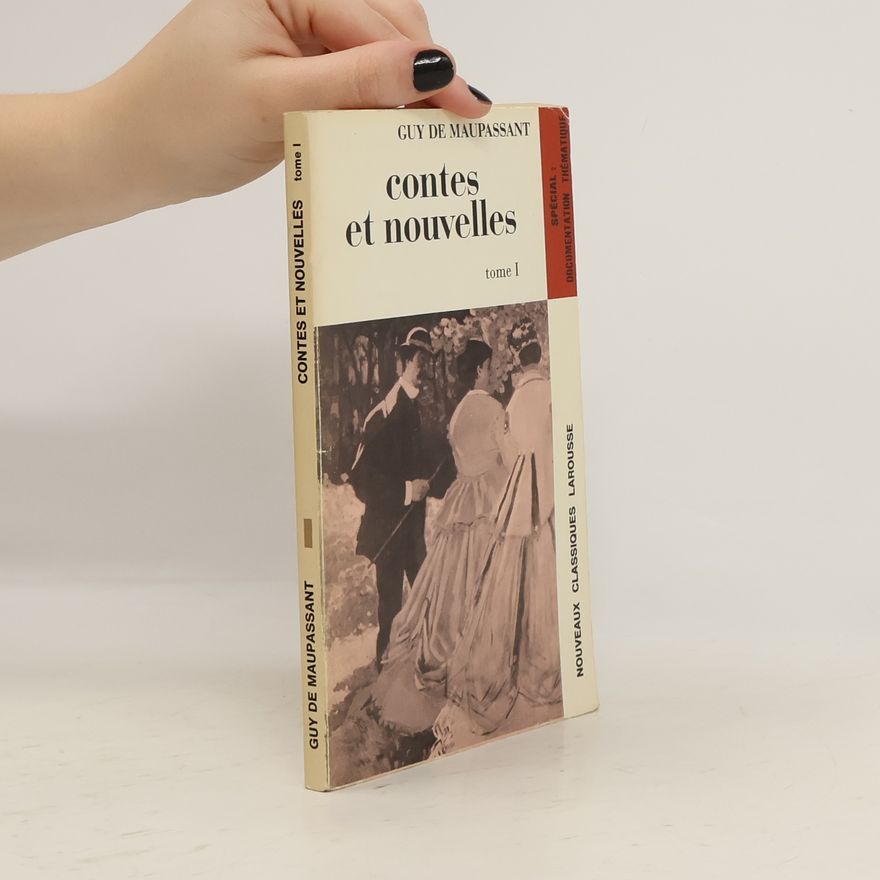 Guy de Maupassant Contes et nouvelles I