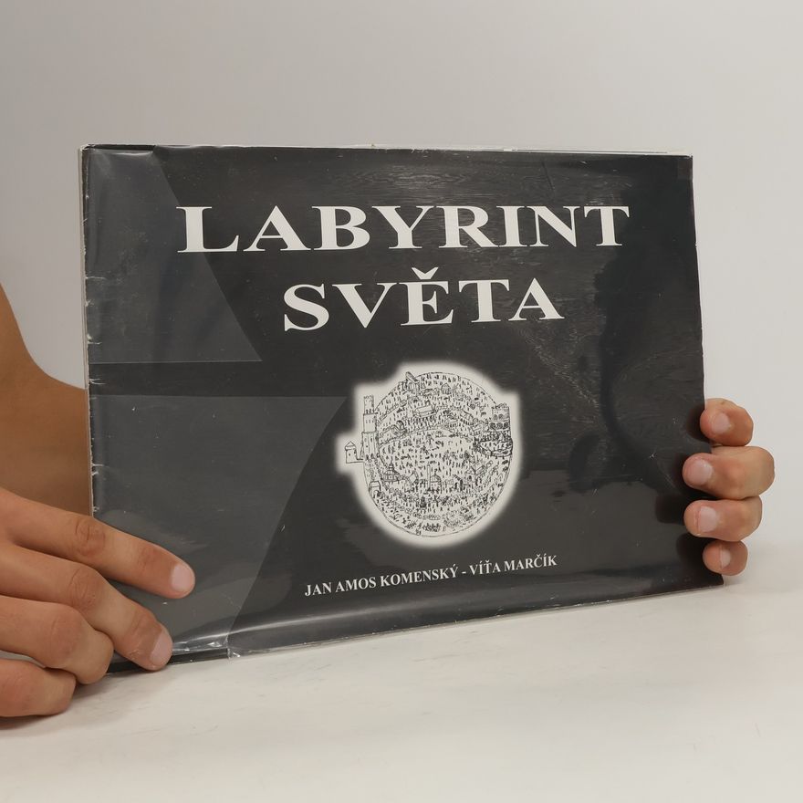 Johann Amos Comenius Labyrint světa