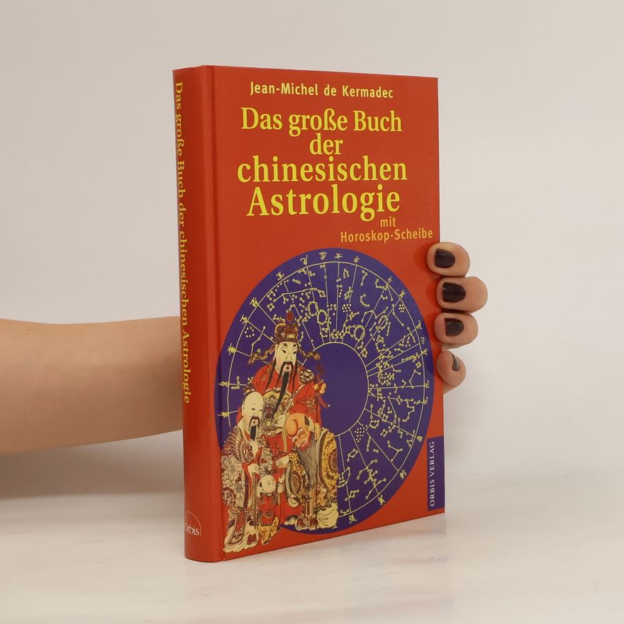 Jean Michel Huon de Kermadec Das große Buch der chinesischen Astrologie