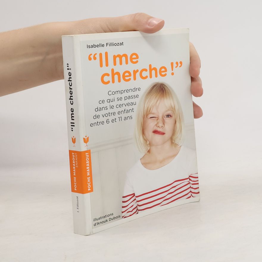 Isabelle Filliozat Enfant - Education: Il me cherche!