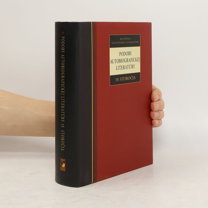 Autorenkollektiv Podoby autobiografickej literatúry 19. storočia