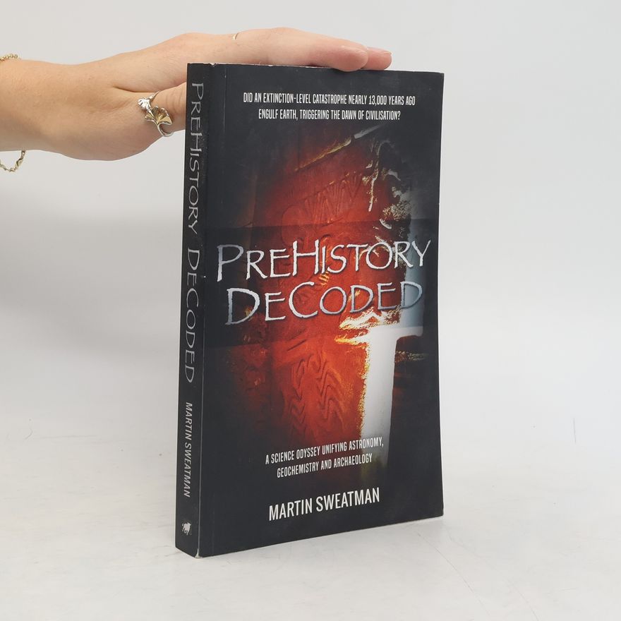 Martin Sweatman Prehistory Decoded